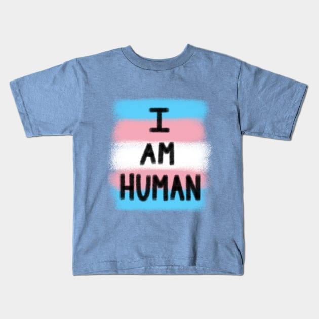 I Am Human - Transgender Kids T-Shirt by -